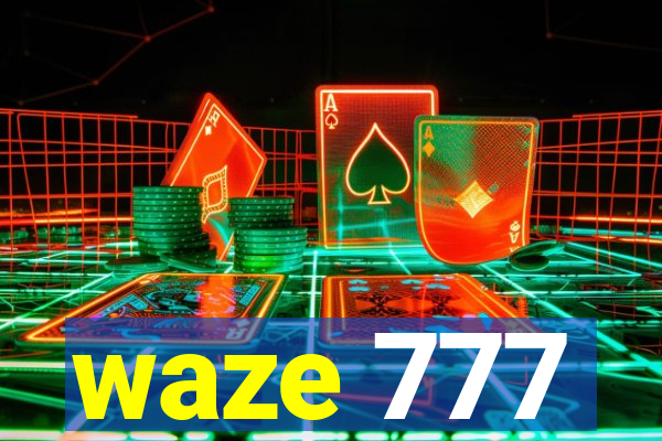 waze 777